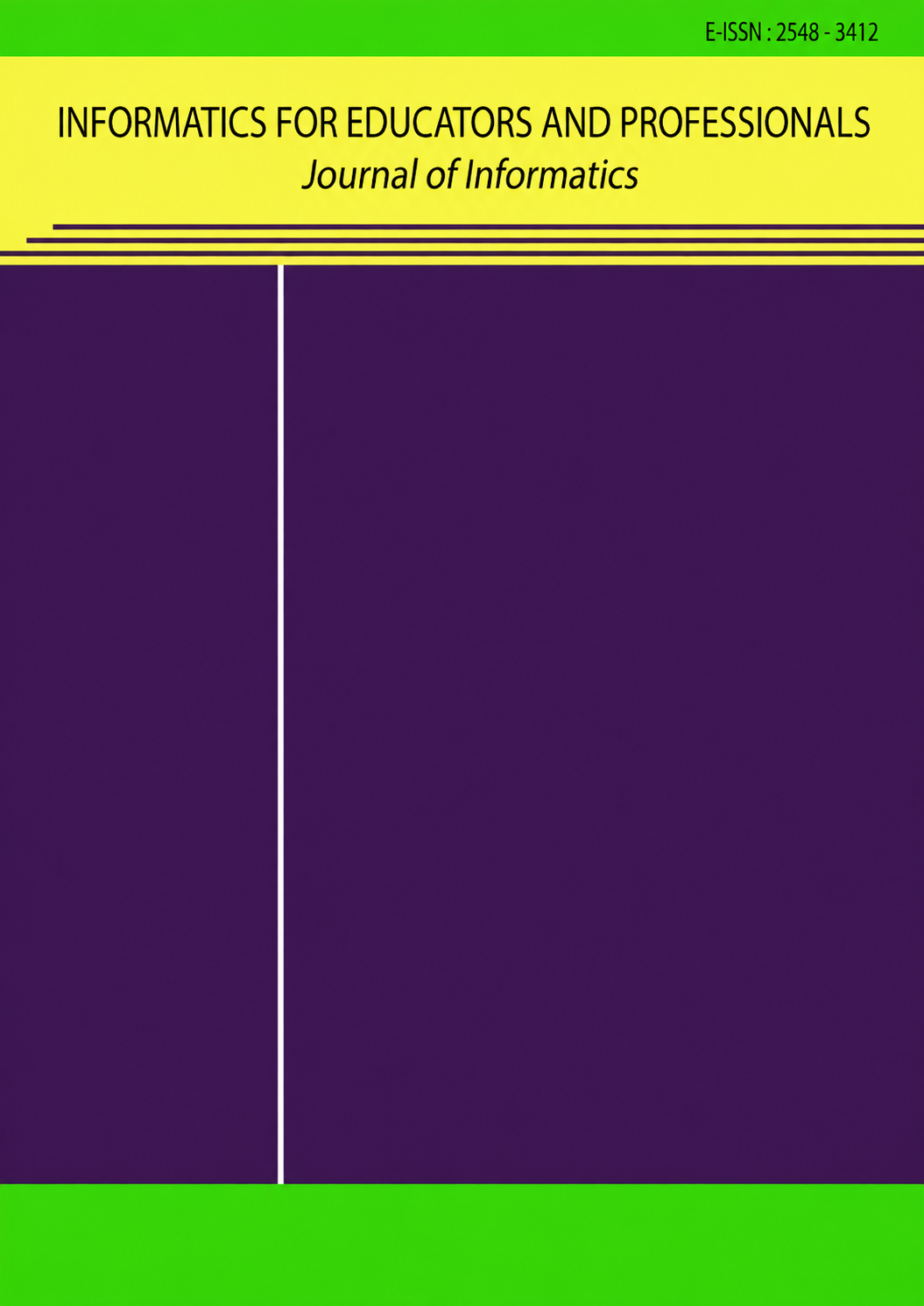 					View Vol. 11 No. 1 (2026): INFORMATICS FOR EDUCATORS AND PROFESSIONAL : JOURNAL OF INFORMATICS (Juni 2026)
				
